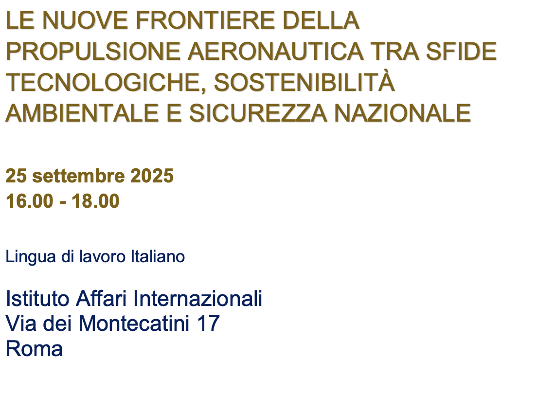 Le nuove frontiere della propulsione aeronautica tra sfide tecnologiche, sostenibilità ambientale e sicurezza nazionale
